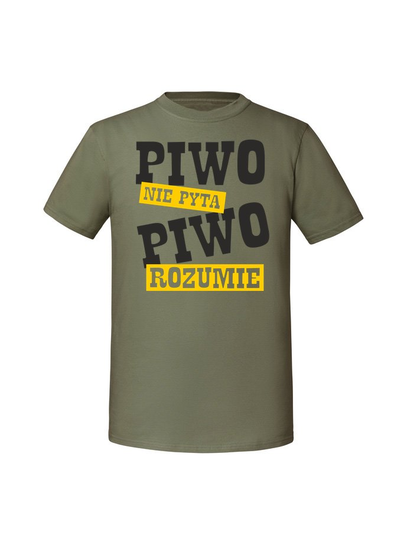 Męska koszulka z nadrukiem - PIWO NIE PYTA PIWO ROZUMIE Olive XXL TAGFORCE