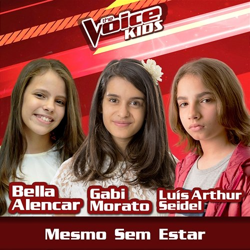 Mesmo Sem Estar Luís Arthur Seidel, Gabi Morato, Bella Alencar