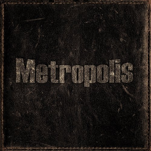 Metropolis Metropolis