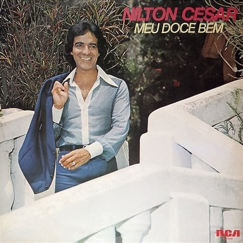 Meu Doce Bem Nilton Cesar