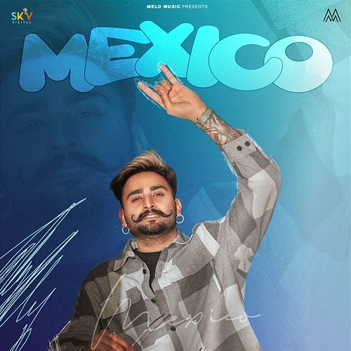 Mexico Raees & Shawn, Hunar Sidhu