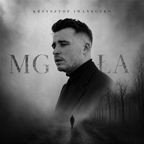 Mgła Krzysztof Iwaneczko