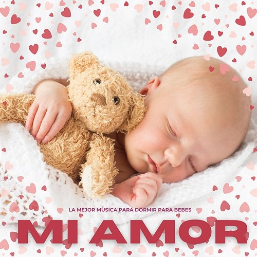Mi Amor La mejor musica para dormir para bebes