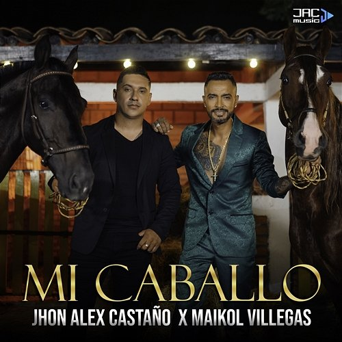 Mi Caballo Jhon Alex Castaño & Maikol Villegas