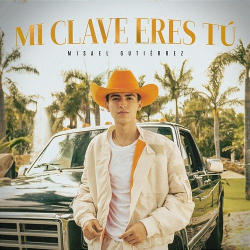 Mi Clave Eres Tú Misael Gutiérrez