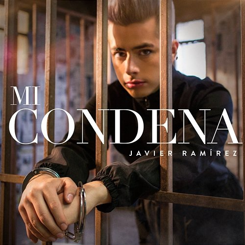 Mi Condena Javier Ramirez