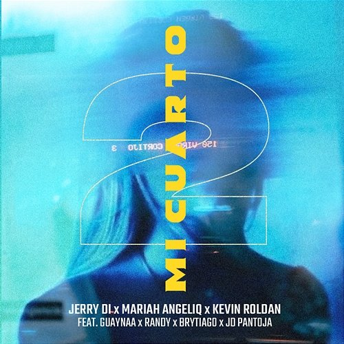 Mi Cuarto 2 Randy, Mariah Angeliq, Kevin Roldan feat. Guaynaa, Jerry Di, Jd Pantoja, Brytiago