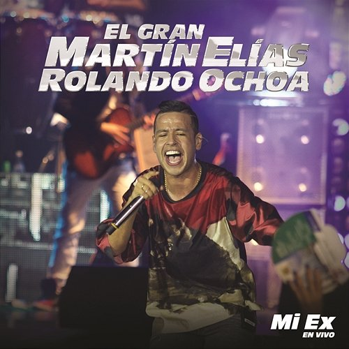 Mi Ex El Gran Martín Elías