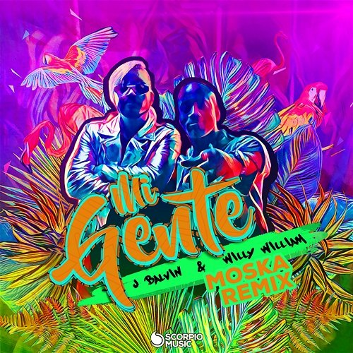 Mi Gente J Balvin, Willy William