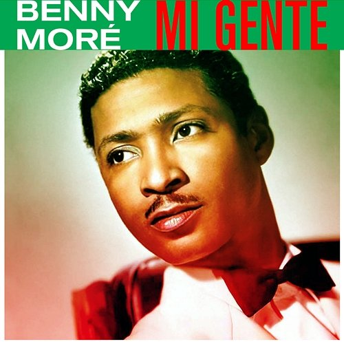Mi Gente Beny Moré