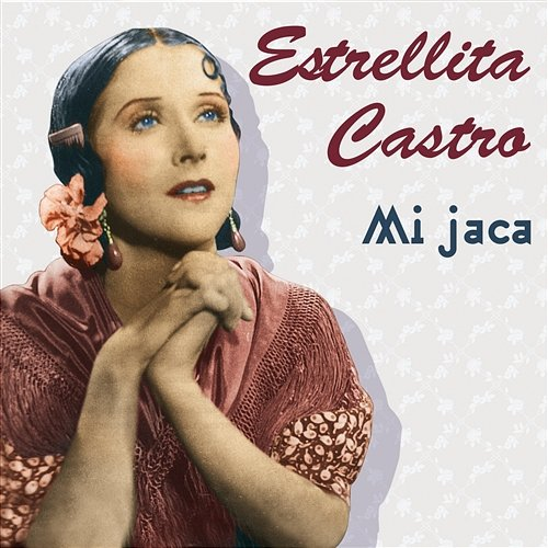 Mi Jaca Estrellita Castro