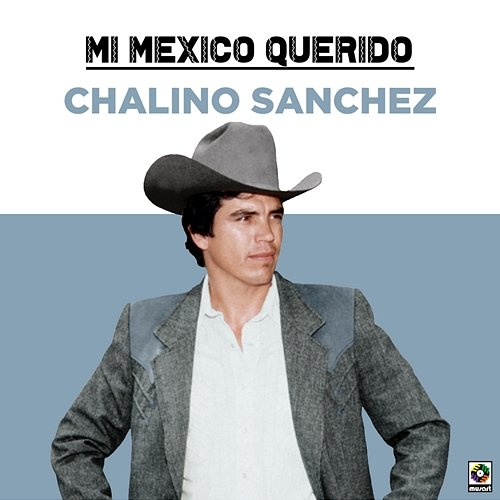 Mi Mexico Querido Chalino Sanchez