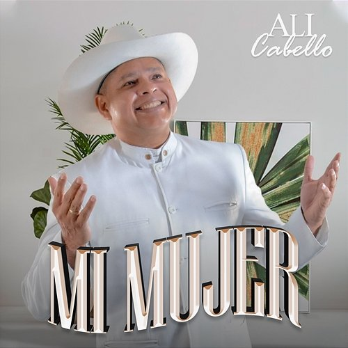 Mi Mujer Alí Cabello