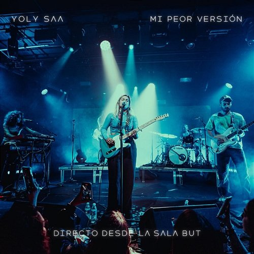 Mi peor versión Yoly Saa