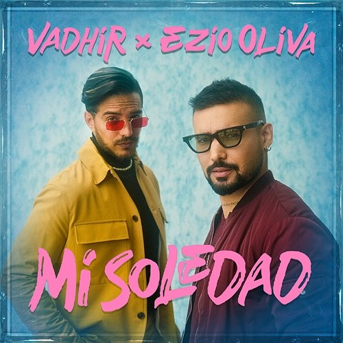 Mi Soledad Ezio Oliva & Vadhir