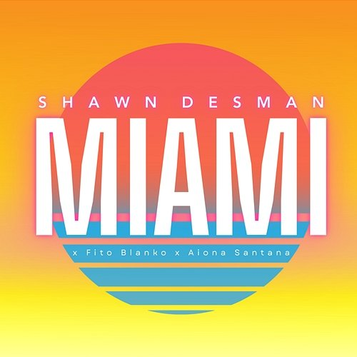 Miami Shawn Desman, Fito Blanko, Aiona Santana