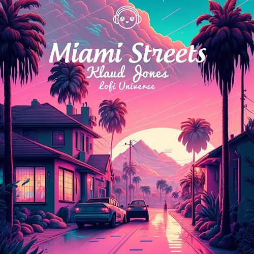 Miami Streets Klaud Jones & Lofi Universe