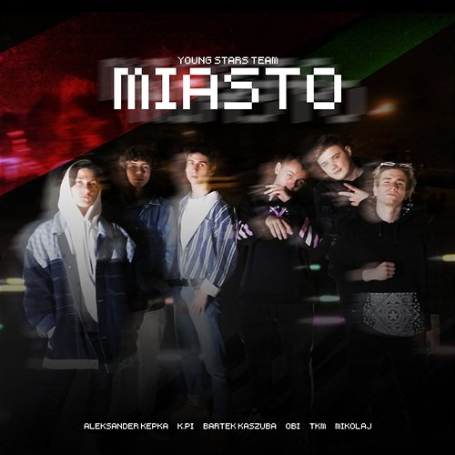 Miasto K.Pi, Bartek Kaszuba, Young Stars Team feat. TKM, Obi, Mikołaj, Aleksander Kępka