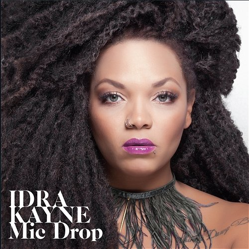 Mic Drop Idra Kayne