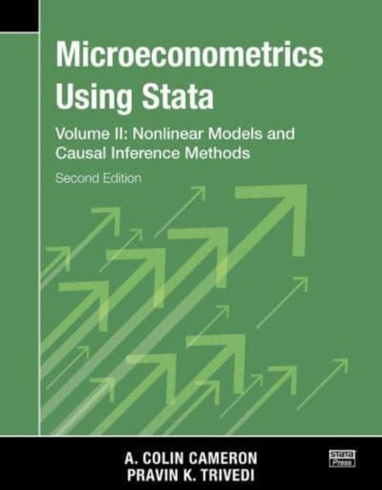 Microeconometrics Using Stata, Second Edition, Volume II: Nonlinear Models and Casual Inference Methods Opracowanie zbiorowe