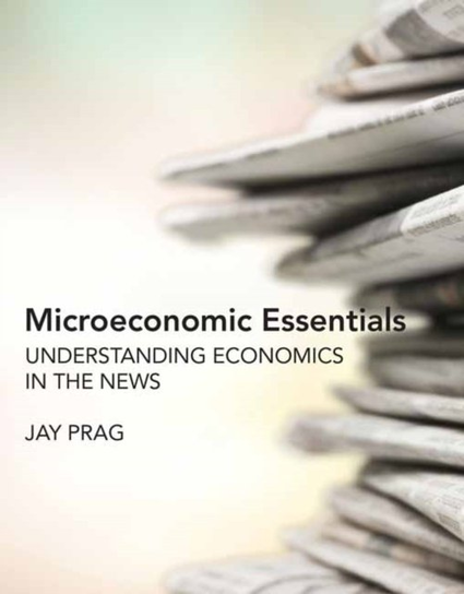 Microeconomic Essentials Jay Prag