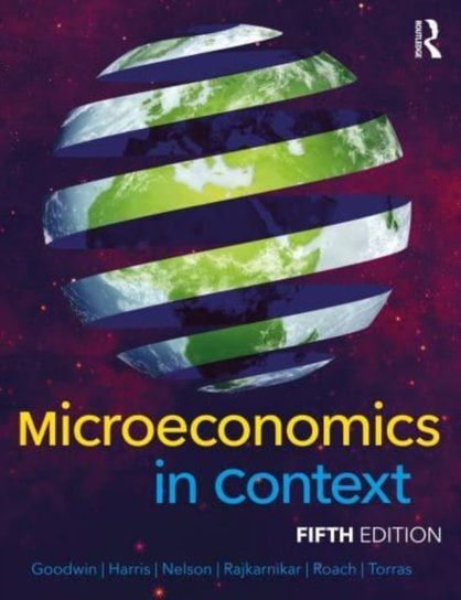 Microeconomics in Context Opracowanie zbiorowe