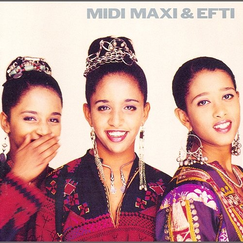 Midi, Maxi & Efti Midi, Maxi & Efti