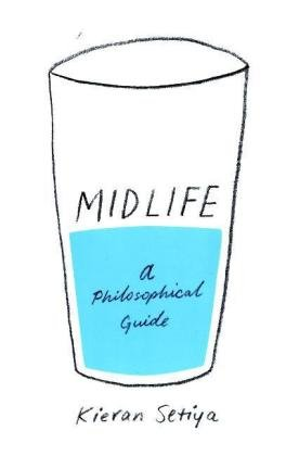 Midlife Setiya Kieran