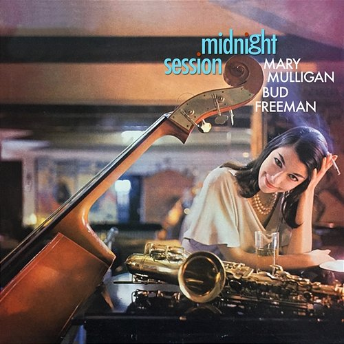 Midnight Session Mary Mulligan, Bud Freeman