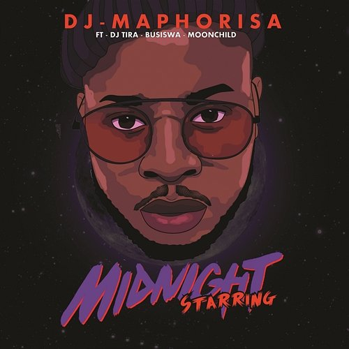 Midnight Starring DJ Maphorisa, Rudeboyz, Distruction Boyz feat. DJ Tira, Busiswa, Moonchild Sanelly