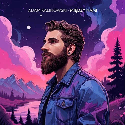 Między Nami Adam Kalinowski