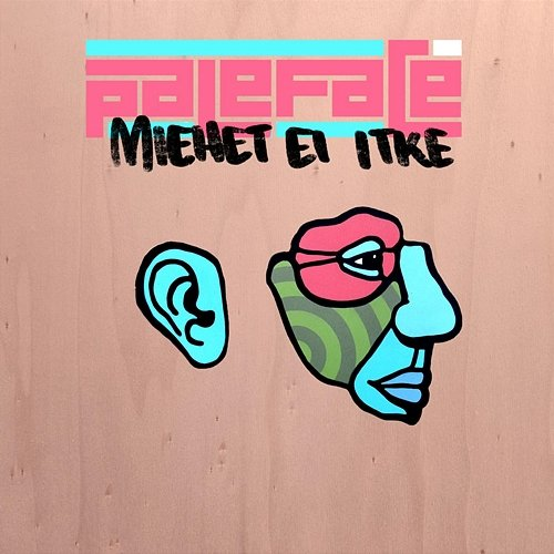 Miehet ei itke Paleface