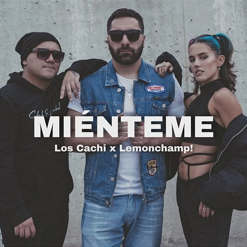 Miénteme LemonChamp, Los Cachi