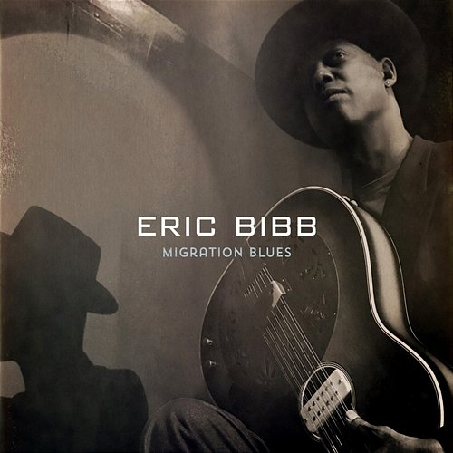 Migration Blues Eric Bibb