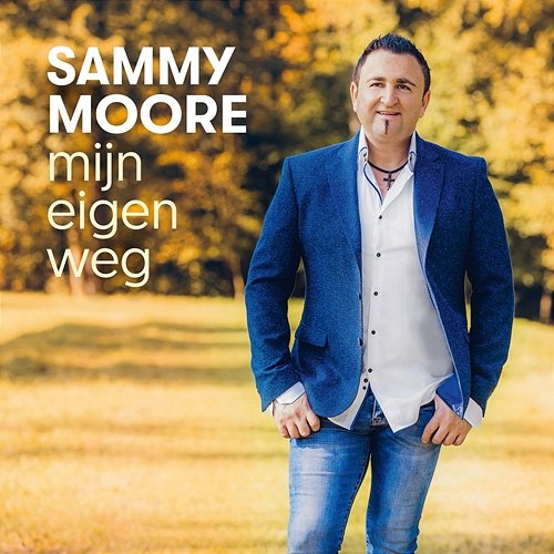 Mijn Eigen Weg Sammy Moore