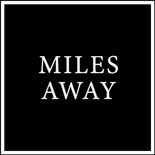 Miles Away Maneli Jamal