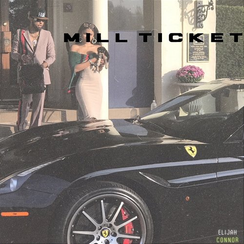 Mill Ticket Elijah Connor, Tee Grizzley