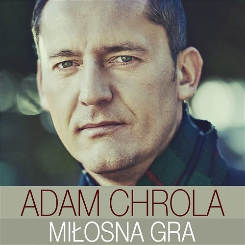 Miłosna Gra Adam Chrola