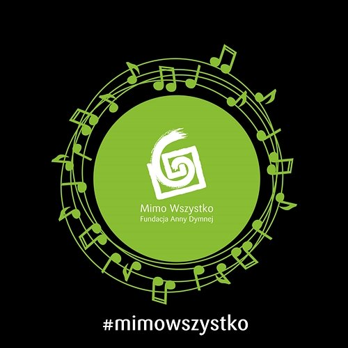 Mimo wszystko Kayah, Wyszkoni Anna, Małgorzata Ostrowska, Barbara Pospieszalska, Piotr Cugowski, Michał Szpak, Mietek Szcześniak, Adam Nowak, Mateusz Pospieszalski