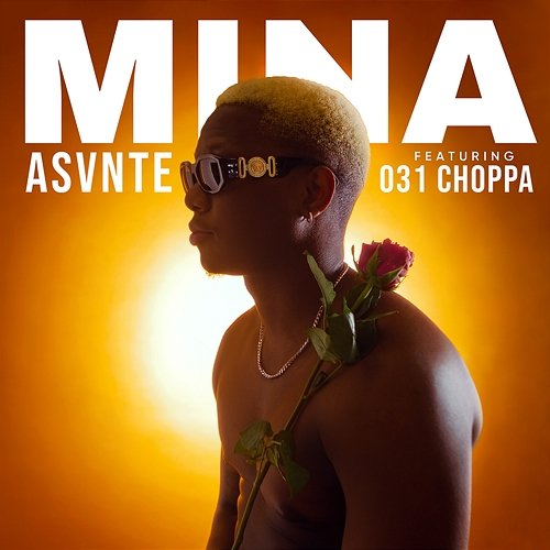Mina Asvnte & 031Choppa