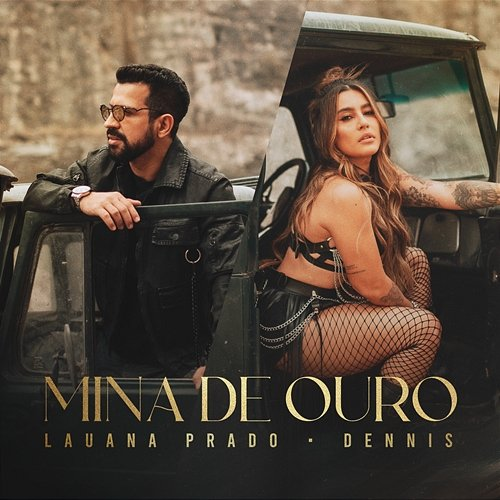 Mina De Ouro Lauana Prado, Dennis