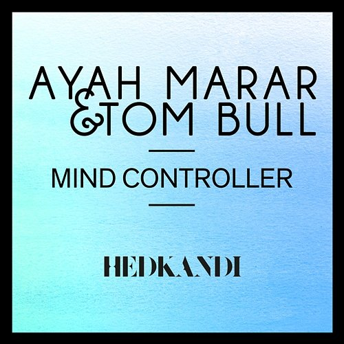 Mind Controller Ayah Marar & Tom Bull