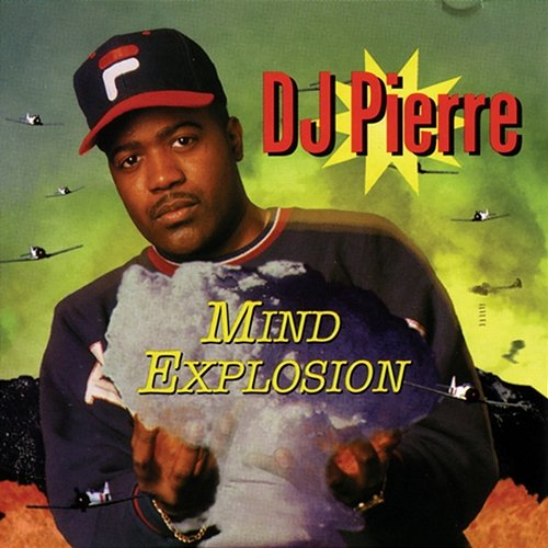 Mind Explosion DJ Pierre