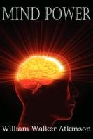 Mind Power Atkinson William Walker