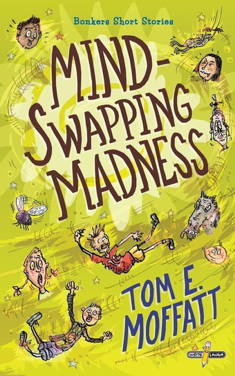 Mind-Swapping Madness Tom E. Moffatt