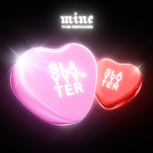 Mine Slayyyter