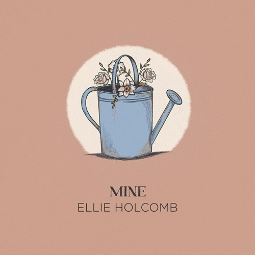 Mine Ellie Holcomb