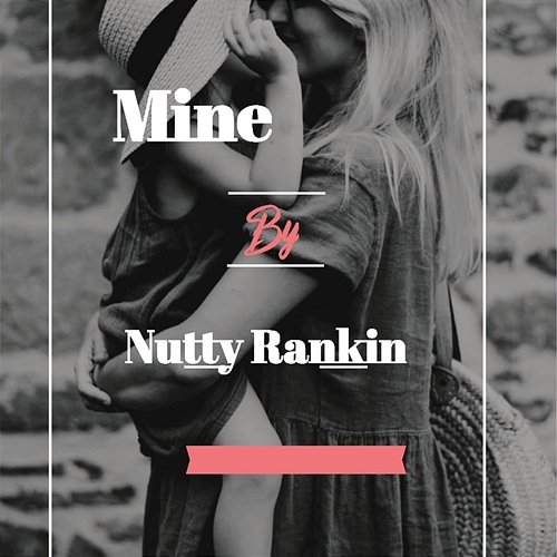 MINE Nutty Rankin
