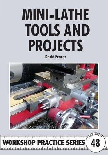 Mini-lathe Tools and Projects David Fenner