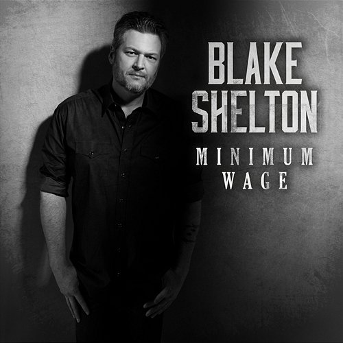 Minimum Wage Blake Shelton